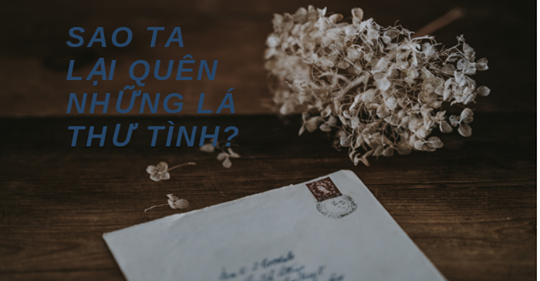 Sao Ta Lại Quên Những Lá Thư Tình ?