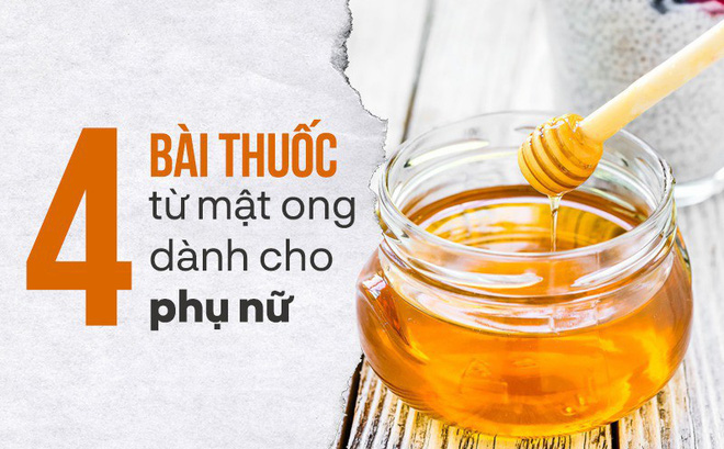 4 cách chữa bệnh đơn giản mà hiệu quả bằng mật ong, mọi phụ nữ đều cần