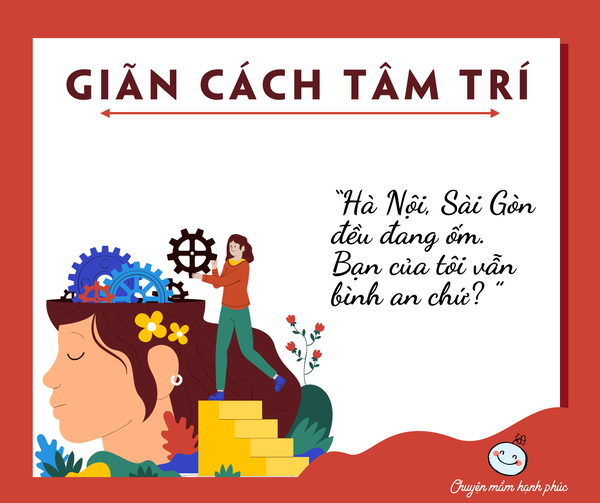 GIÃN CÁCH TÂM TRÍ TRONG THỜI ĐIỂM GIÃN CÁCH XÃ HỘI