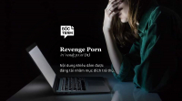 Revenge Porn - Khi ảnh nóng trở thành công cụ trả thù